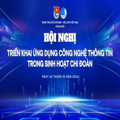 ĐẠI SƠN: TỔ CHỨC HỘI NGHỊ TRIỂN KHAI ỨNG DỤNG CÔNG NGHỆ THÔNG TIN TRONG SINH HOẠT CHI ĐOÀN